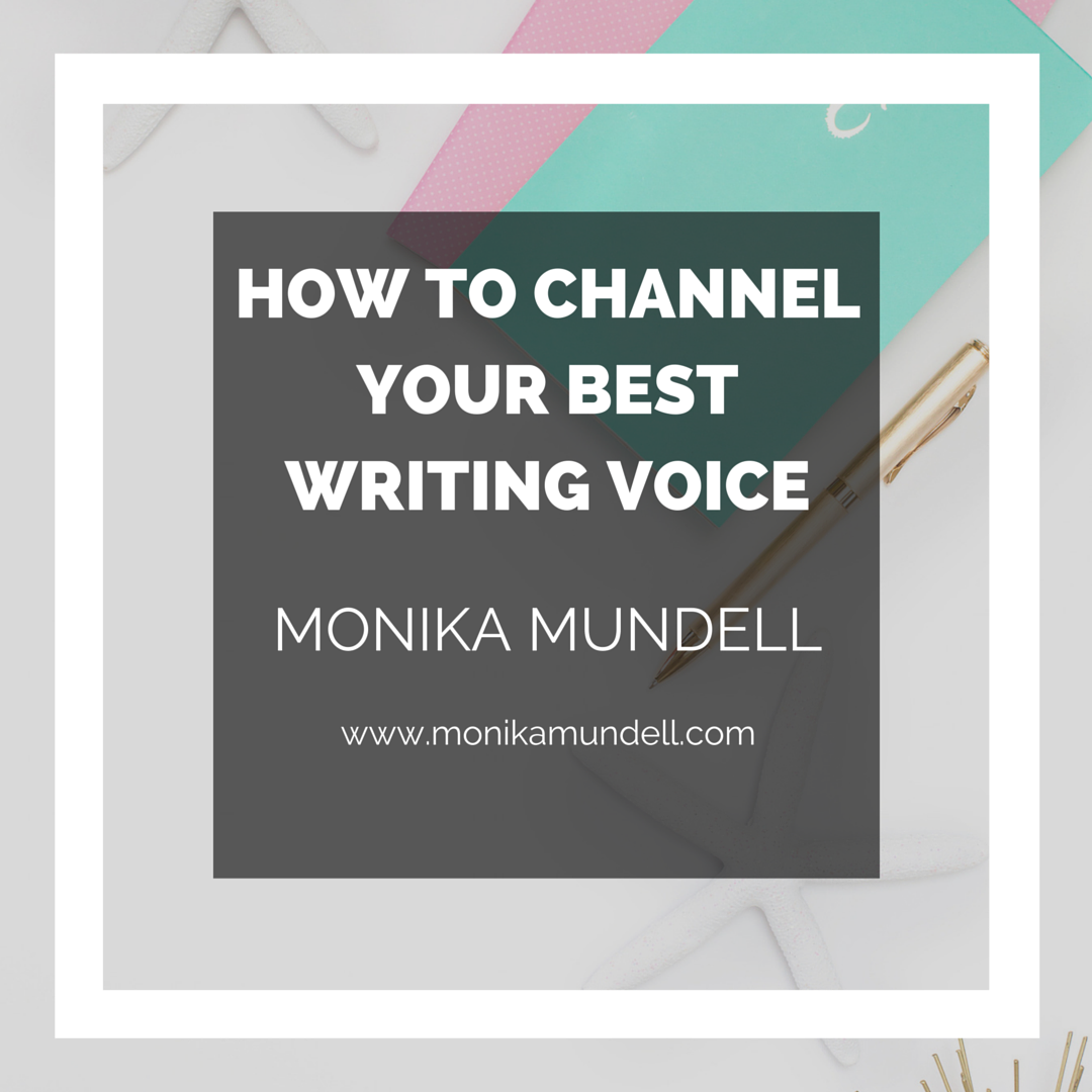How to Channel Your Best Writing Voice