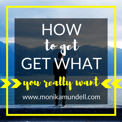 How to Get What You Really Want